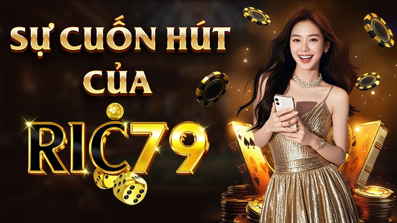 Giao diện Ric79 tối ưu cho máy tính và điện thoại